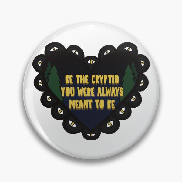 Item preview, Be The Cryptid You Always Meant To Be designed and sold by sleepyheadedbb.