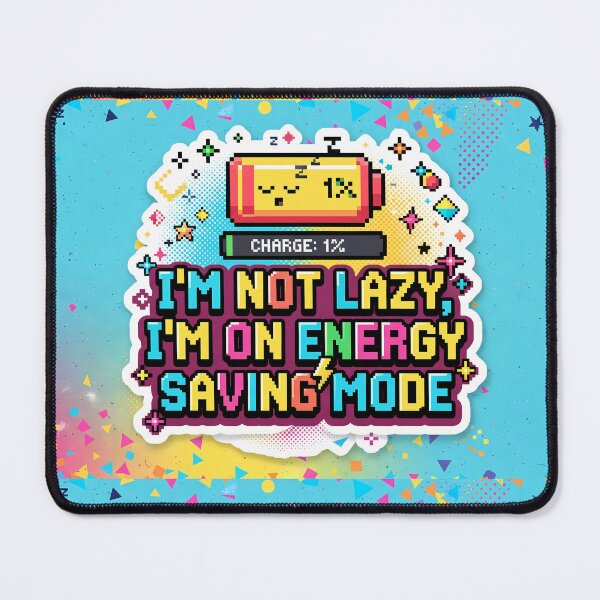 Item preview, Im Not Lazy Im On Energy Saving Mode designed and sold by ART ATTACK ZONE.