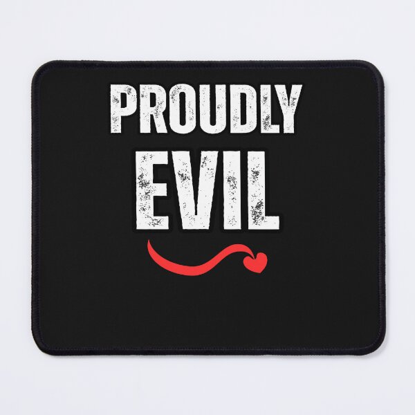 Item preview, Proudly Evil Funny Halloween designed and sold by erozzz.