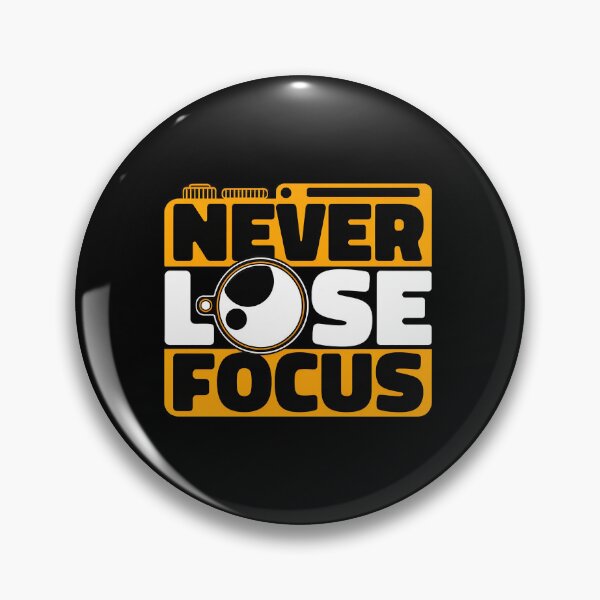 Item preview, Never Lose Focus Camera Lens Photography Phrase designed and sold by AvahBarnes.