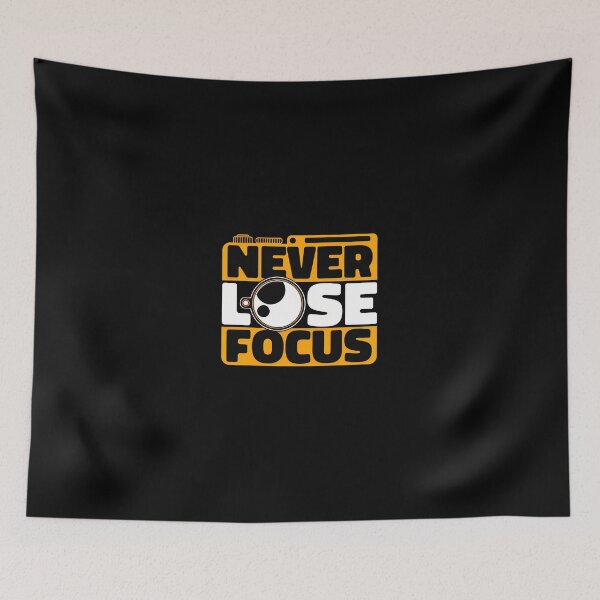 Item preview, Never Lose Focus Camera Lens Photography Phrase designed and sold by AvahBarnes.