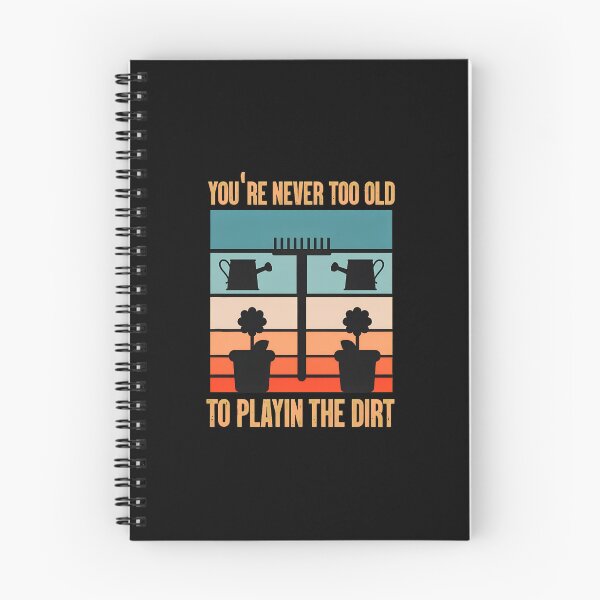 Item preview, Never Too Old Playin Dirt Retro Garden Humor designed and sold by JuneMays.