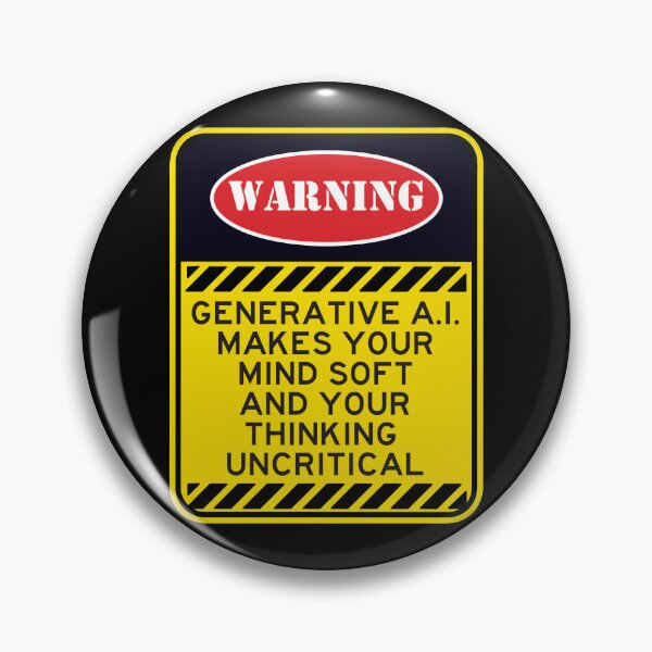 Item preview, GENERATIVE AI MAKES YOUR MIND SOFT AND YOUR THINKING UNCRITICAL designed and sold by remerasnerdas.
