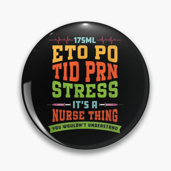Artikelvorschau, Krankenschwester-Ding ETO PO TID PRN Stress Medizinischer Humor entworfen und verkauft von gaekleleassing.