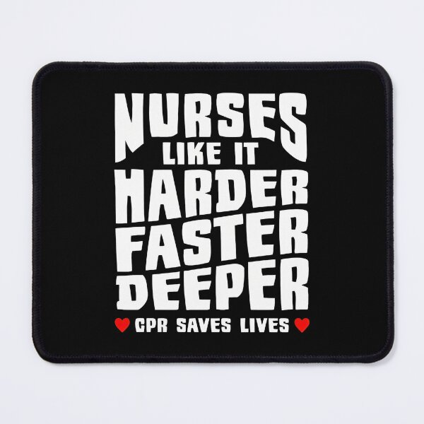 Item preview, Nurses Like It Harder Faster Deeper CPR Saves Lives designed and sold by lesneyjukiever.