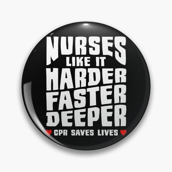 Item preview, Nurses Like It Harder Faster Deeper CPR Saves Lives designed and sold by lesneyjukiever.