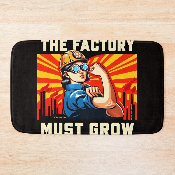 Item preview, The Factory Must Grow Industrial Strength designed and sold by Bloowardi.