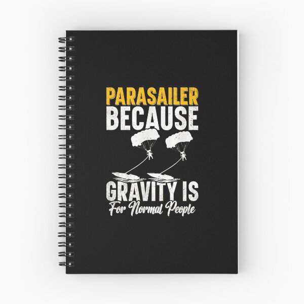 Item preview, Parasailer Because Gravity Is For Normal People designed and sold by JuneMays.