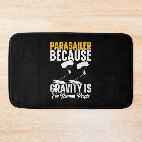 Item preview, Parasailer Because Gravity Is For Normal People designed and sold by JuneMays.
