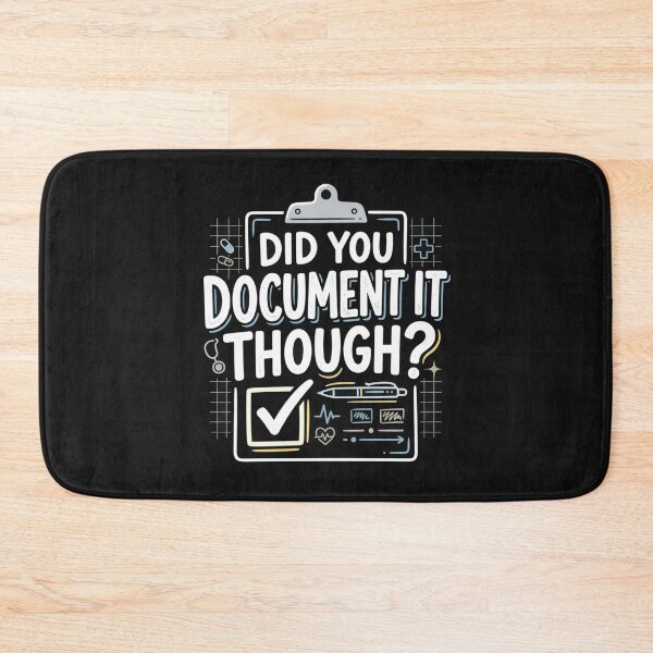 Item preview, Did You Document It Though? – Healthcare Charting Humor designed and sold by Mirgonhood.