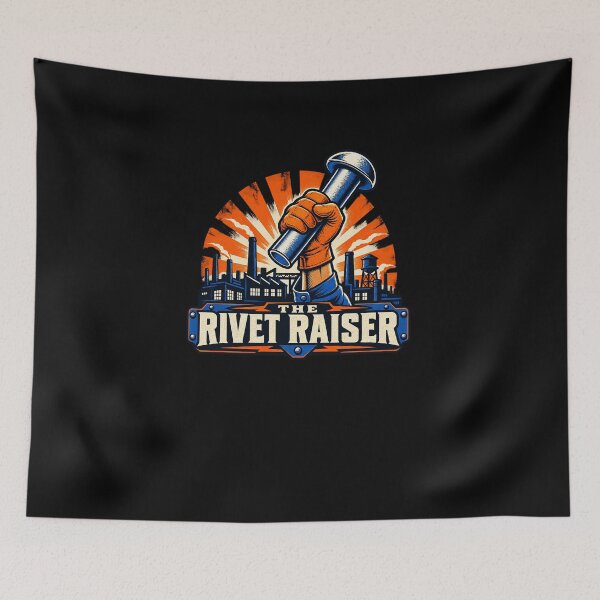 Item preview, Funny The Rivet Raiser Industrial Labor Art designed and sold by elderberry.
