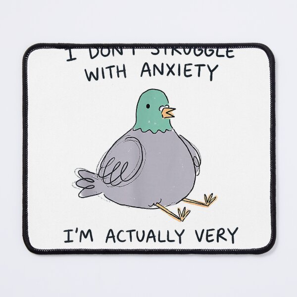Item preview, I Don't Struggle with Anxiety Pigeon Funny Mental Health T-Shirt designed and sold by Cute-Pretty.