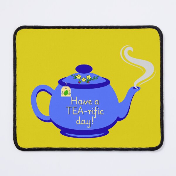 Item preview, Have a TEA-rific day! designed and sold by LisaLousPuns.
