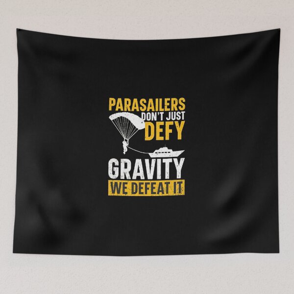 Item preview, Parasailer Defy Gravity We Defeat It designed and sold by SamsonJord.