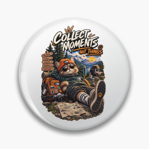 Item preview, Collect Moments Not Things Adventure Cat designed and sold by Joniba-Svz.