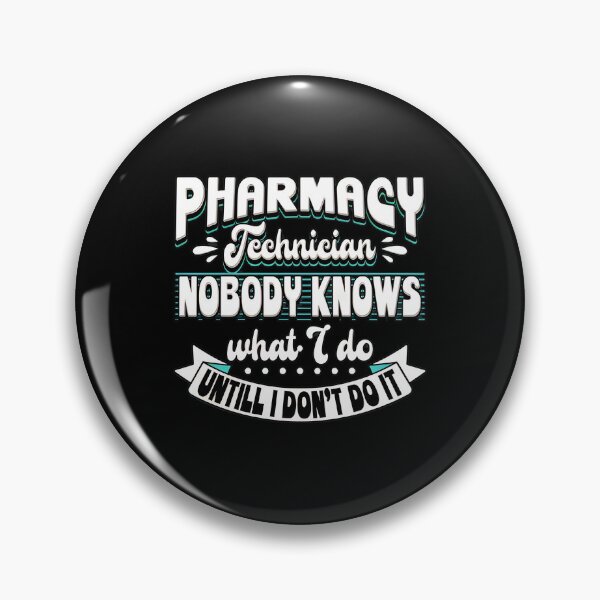 Item preview, Pharmacy Technician Nobody Knows What I Do Until I designed and sold by GenevieveWood.