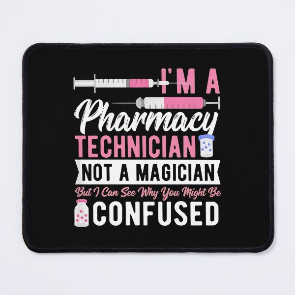 Item preview, Pharmacy Technician Not A Magician Confused Funny designed and sold by RoseMorrison.