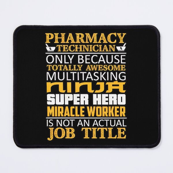 Item preview, Pharmacy Technician Totally Awesome Multitasking Ninja designed and sold by GenevieveWood.
