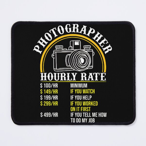 Item preview, Photographer Hourly Rate Funny Camera Graphic designed and sold by RogerKa.