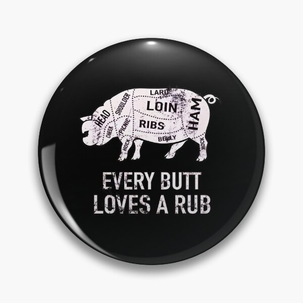 Item preview, Pig Meat Cuts Every Butt Loves A Rub BBQ Grill designed and sold by RogerKa.