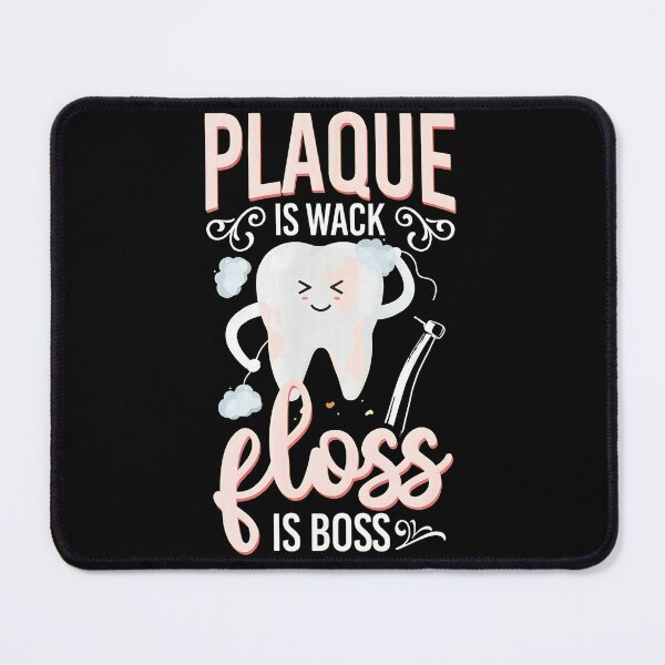 Item preview, Plaque Is Wack Floss Is Boss Funny Tooth Design designed and sold by RoseMorrison.
