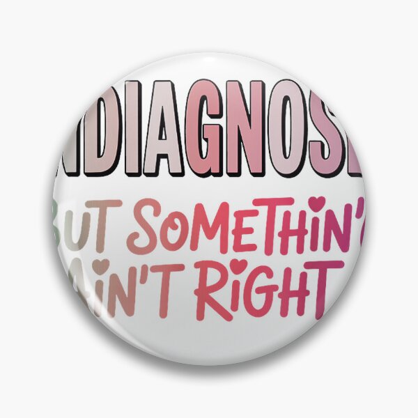 Item preview, Funny Men Women Undiagnosed But Something Ain't Right T-Shirt designed and sold by hapitoss.