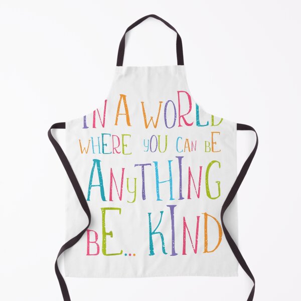 Item preview, in a World Where You Can Be Anything Be Kind T-Shirt designed and sold by KTY-NUSS.