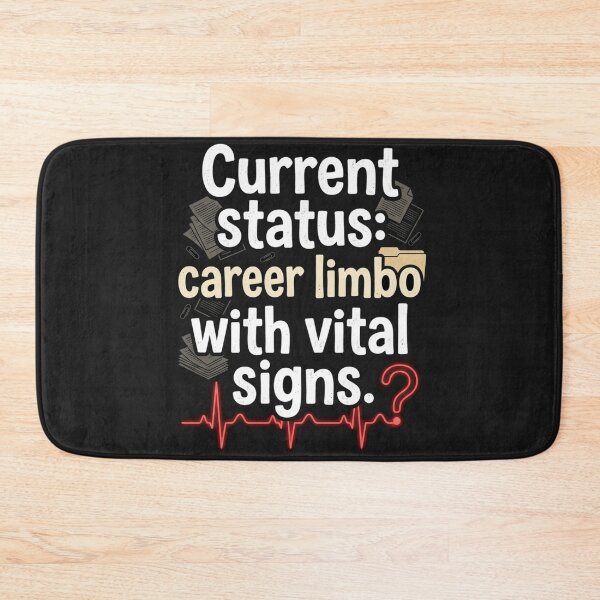 Item preview, Current Status: Career Limbo with Vital Signs – Healthcare Work Humor designed and sold by Mirgonhood.