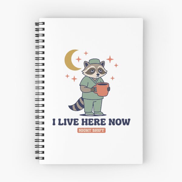 Item preview, Funny Night Shift Nurse Shirt - Raccoon I Live Here Now designed and sold by Harlo.co.