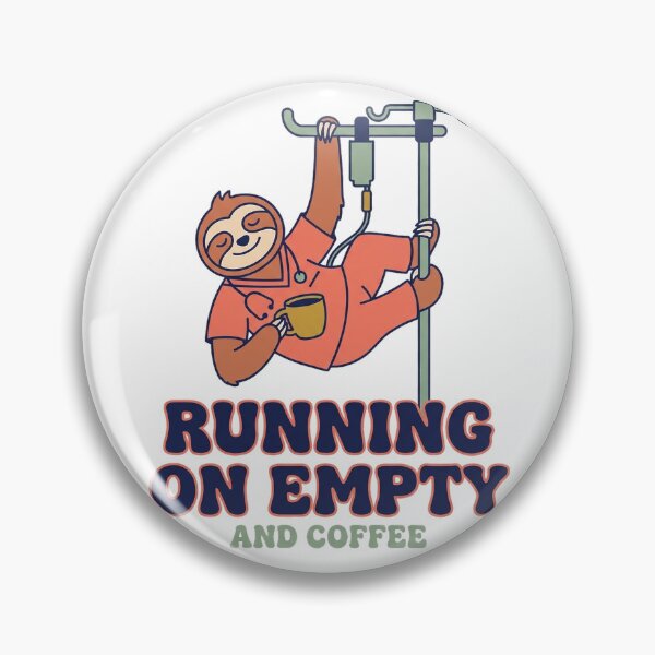 Item preview, Funny Nurse Shirt - Sloth Running On Empty - RN Gift designed and sold by Harlo.co.