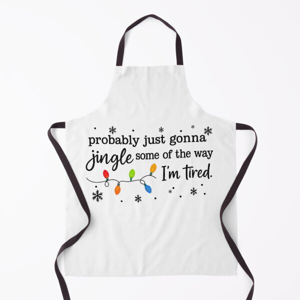 Item preview, Probably Just Gonna Jingle Some Of The Way I'm Tired Xmas designed and sold by JunoLoyder84.