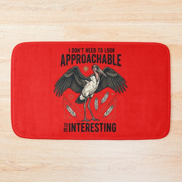 Item preview, Marabou Stork I Don't Need To Look Approachable To Be Interesting designed and sold by Max Store.