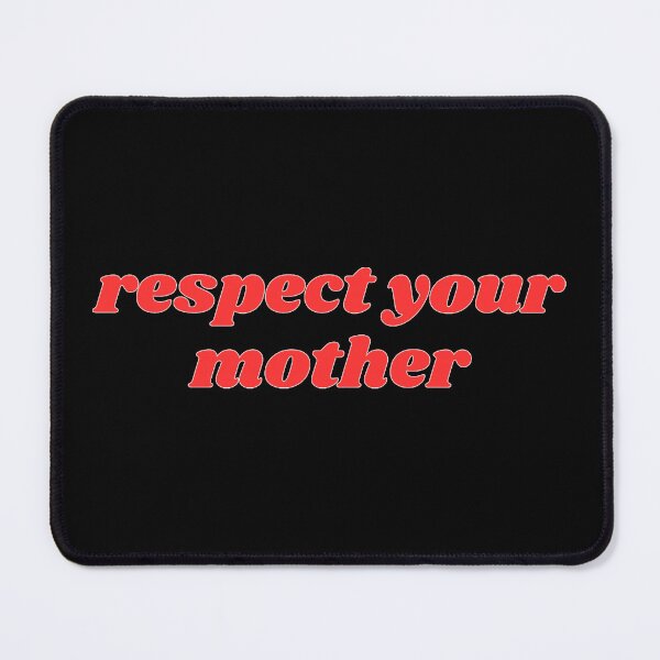 Item preview, Respect your mother funny mom designed and sold by MassonCalepon.