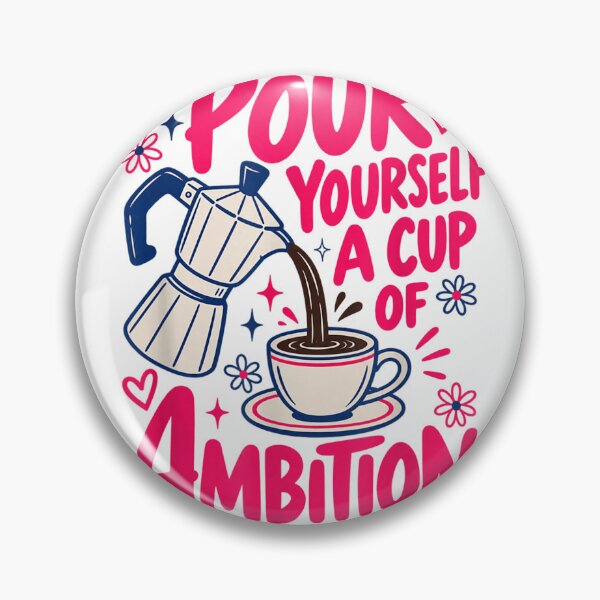 Item preview, Coffee Lover Moka Pot Pour Yourself A Cup of Ambition designed and sold by MassonCalepon.