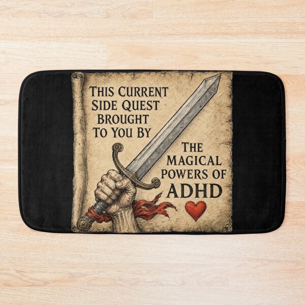Item preview, This current side quest brought to you by the powers of ADHD designed and sold by abby-thorns.