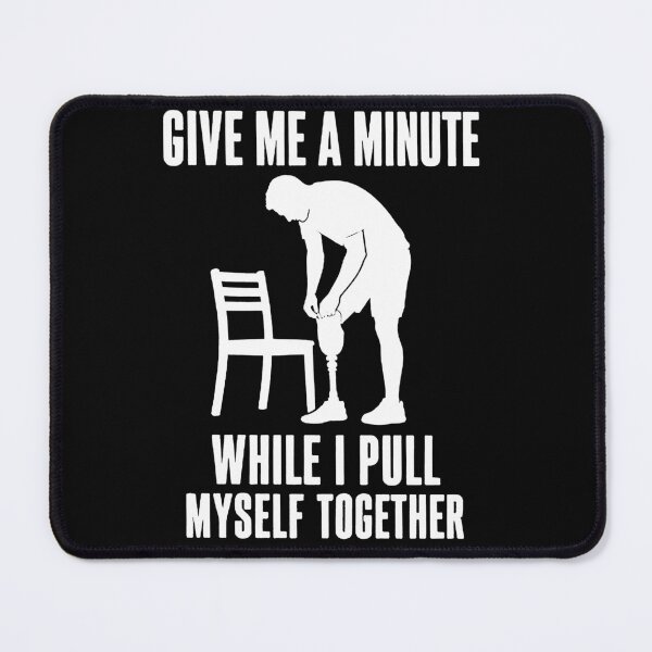 Item preview, Give Me A Minute While I Pull Myself Together designed and sold by To101ARt.