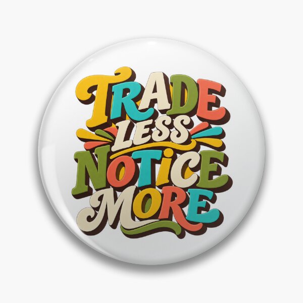 Item preview, Trade Less Notice More Mid Century Trader Wisdom designed and sold by VolatilityEdge.