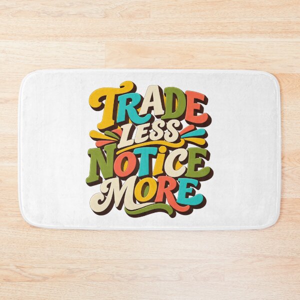 Item preview, Trade Less Notice More Mid Century Trader Wisdom designed and sold by VolatilityEdge.