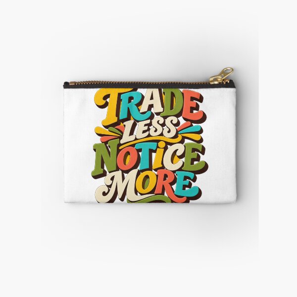 Item preview, Trade Less Notice More Mid Century Trader Wisdom designed and sold by VolatilityEdge.
