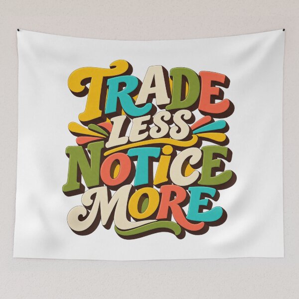 Item preview, Trade Less Notice More Mid Century Trader Wisdom designed and sold by VolatilityEdge.