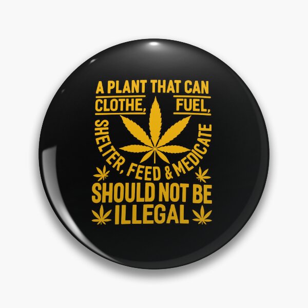 Item preview, A Plant That Can Clothe, Fuel, Shelter, Feed & Medicaid Should Not Be Illegal designed and sold by To101ARt.