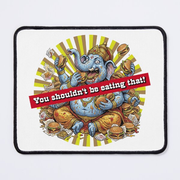 Item preview, Funny Hindu Elephant God [Ganesha] Eating Burgers – You Shouldn't Be Eating That designed and sold by LOVEARTDESIGN.