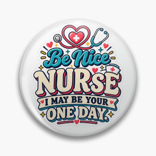 Item preview, Be Nice I May Be Your Nurse One Day – Funny Nurse Sticker designed and sold by Dr. Heartbeat.