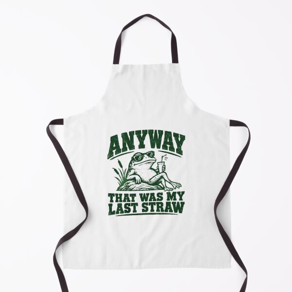 Item preview, Anyway That Was My Last Straw Frog Funny Quote Sarcastic Saying Amphibian Lover designed and sold by HumansStuck12.