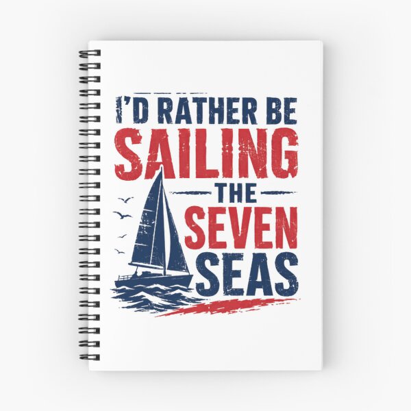Item preview, I'd Rather Be Sailing The Seven Seas Sailor Boater Nautical designed and sold by HumansStuck12.