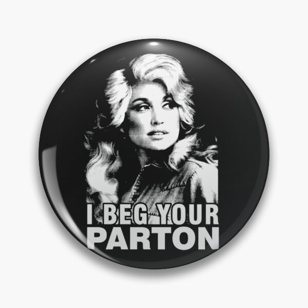 Item preview, Dolly Parton I Beg Your designed and sold by WorldsInWords.