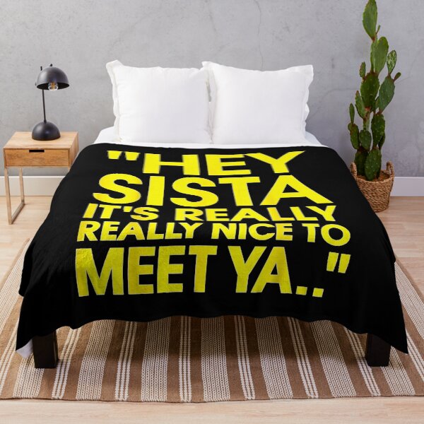 Item preview, Hey Sista It's Really Really Nice to Meet ya Retro Quote designed and sold by MiteKangerin.