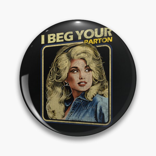 Item preview, Dolly Parton I Beg Your designed and sold by WorldsInWords.