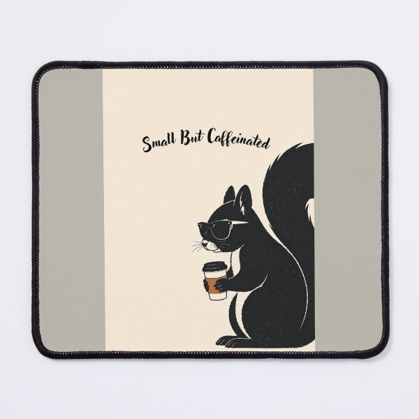 Item preview, Small But Caffeinated Coffee Squirrel designed and sold by LuvePress.