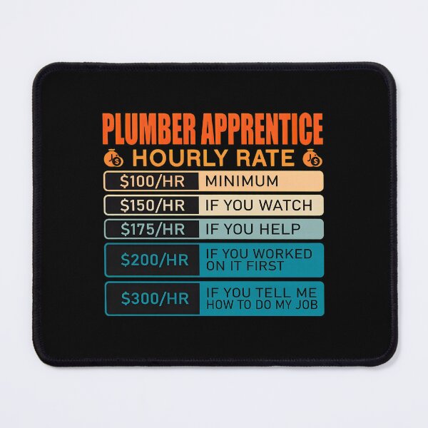 Item preview, Plumber Apprentice Hourly Rate Funny Work Job designed and sold by HassanPonce.
